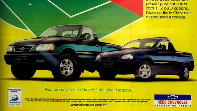 Chevrolet Corsa e S10 Champ 98 (1998): sem ter como prever o desfecho trágico para os brasileiros, a GM homenageou a Copa da França com a série Champ 98, que tinha rodas esportivas e faixas decorativas nas laterais