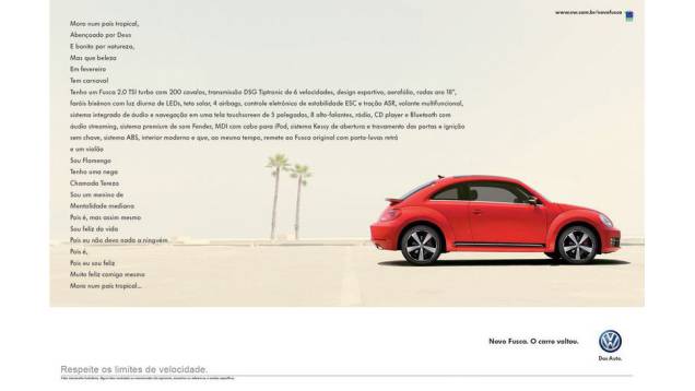 Mais recente lançamento da marca no Brasil, o Novo Fusca ganhou uma alusão à famosa letra de País Tropical, de Jorge Ben Jor. Mais recente lançamento da marca no Brasil, o Novo Fusca ganhou uma alusão à famosa letra de País Tropical, de Jorge Ben Jor.