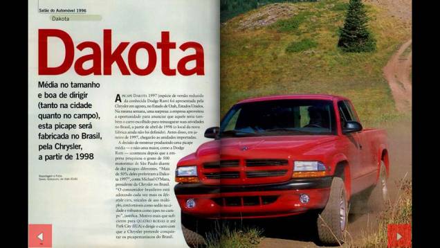 No ano de 1996, avaliamos a Chrysler (isso mesmo, Chrysler!) Dakota | <a href="https://quatrorodas.abril.com.br/acervodigital/home.aspx?edicao=435&pg=77" target="_blank" rel="migration">Confira</a>