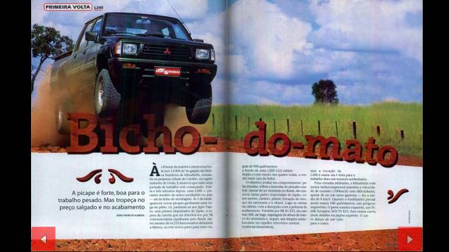 Em 1999 a Mitsubishi iniciou a produção da L200 no Brasil, e nós testamos uma das primeiras unidades | <a href="https://quatrorodas.abril.com.br/acervodigital/home.aspx?edicao=468&pg=52" target="_blank" rel="migration">Veja</a>