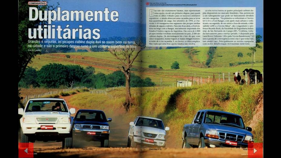 Em 2000, comparamos as picapes mais modernas que existiam no mercado: Mitsubishi L200, Toyota Hilux, Chevrolet S10 e Ford Ranger | <a href="https://quatrorodas.abril.com.br/acervodigital/home.aspx?edicao=480&pg=49" target="_blank" rel="migration">Leia mais</a>