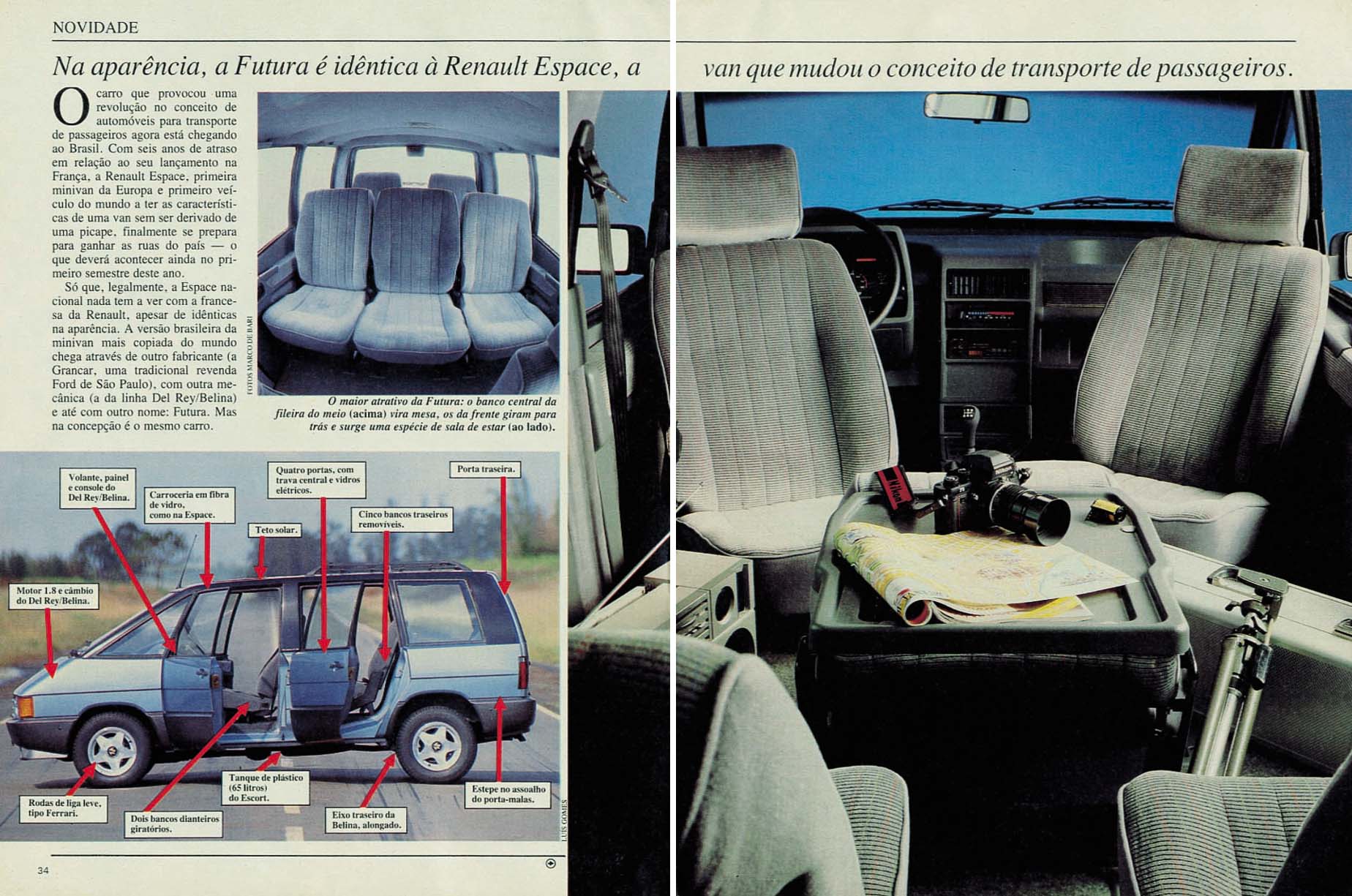 Os assentos eram totalmente reclináveis e removíveis; os da frente giravam para trás