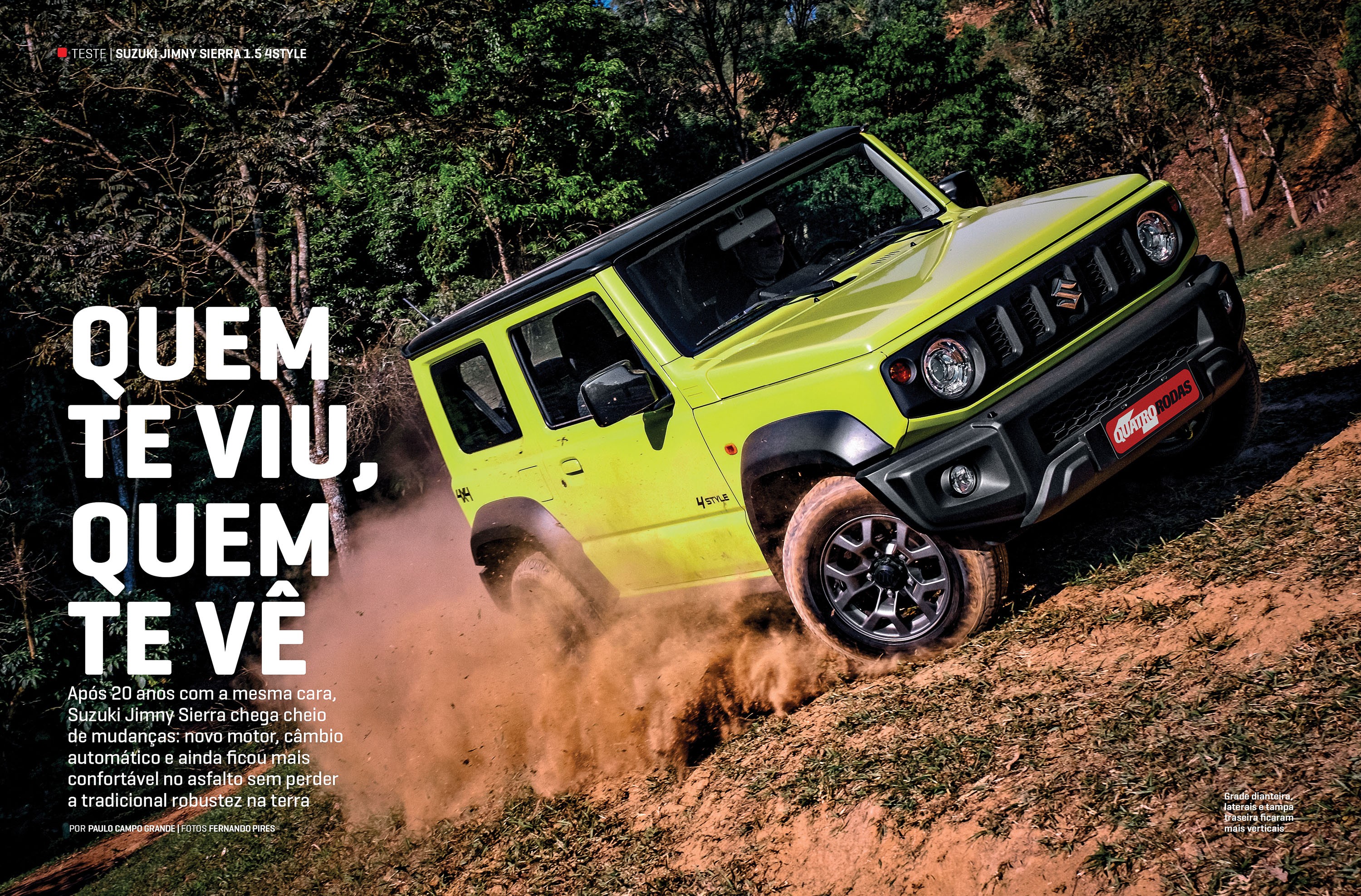 Um Suzuki Jimny Sierra verde-limão subindo uma rampa de terra íngreme, levantando poeira. O veículo está inclinado, com as rodas dianteiras e traseiras visíveis, e o para-choque preto se destaca. Ao fundo, árvores e vegetação densa. O texto QUEM TE VIU, QUEM TE VÊ está em destaque na lateral esquerda.