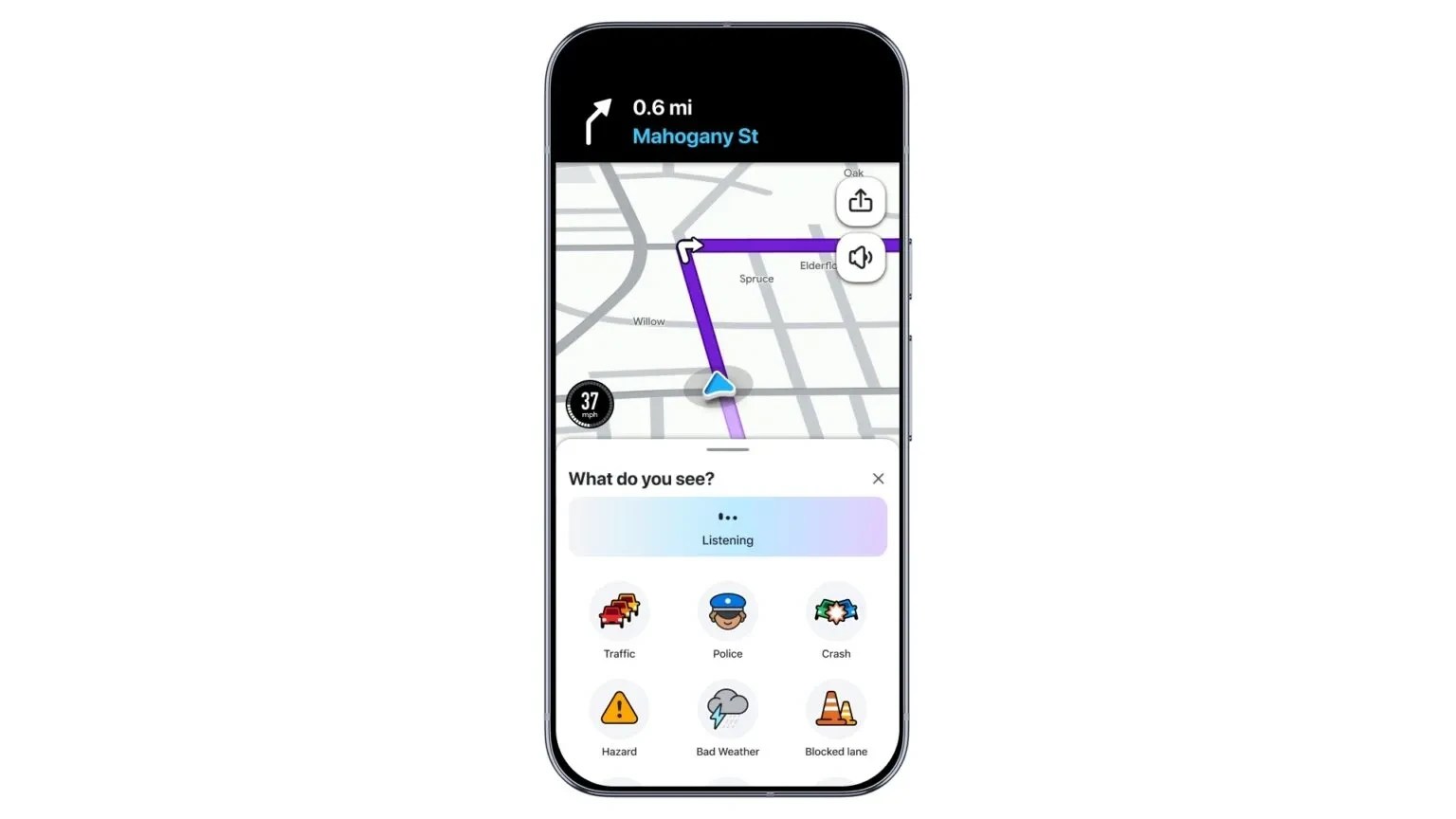 Um smartphone exibe um aplicativo de navegação com um mapa mostrando uma rota roxa e um ícone de carro azul. Na parte superior, há informações de direção e distância. Na parte inferior, uma caixa de diálogo What do you see? com a opção Listening e ícones para relatar tráfego, polícia, acidente, perigo, mau tempo e faixa bloqueada